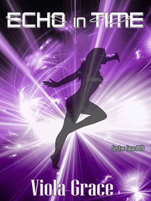 Title details for Echo in Time by Viola Grace - Available